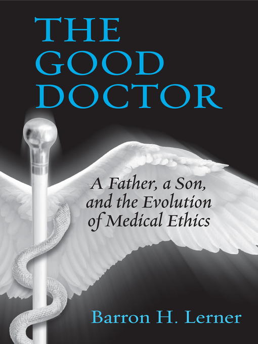 Title details for The Good Doctor by Barron H. Lerner - Available